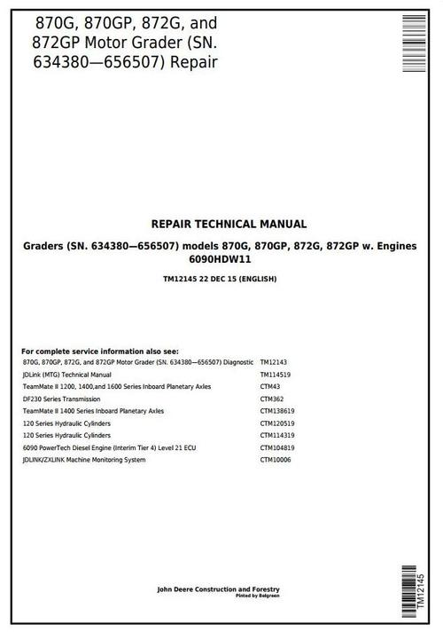 Product picture John Deere 870G, 870GP, 872G, 872GP(SN.634380-656507) Motor Grader Repair Technical Manual (TM12145)